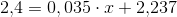 2{,}4=0,035\cdot x+2{,}237