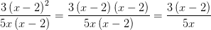 \frac{3\left ( x-2 \right )^2}{5x\left ( x-2 \right )}=\frac{3\left ( x-2 \right )\left ( x-2 \right ) }{5x\left ( x-2 \right )}=\frac{3\left ( x-2 \right )}{5x}