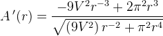 A{\, }'(r)= \frac{ - 9V^2r^{-3}+2\pi ^2r^3}{\sqrt{\left ( 9V^2 \right )r^{-2} +\pi ^2r^4}}