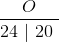 \frac{O}{24~|~20~}
