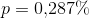 p=0{,}287\%