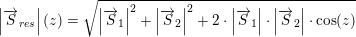 \small \small \left |\overrightarrow{S}_{res} \right |(z)=\sqrt{\left | \overrightarrow{S}_1 \right |^2+\left | \overrightarrow{S}_2 \right |^2+2\cdot \left | \overrightarrow{S}_1 \right |\cdot \left | \overrightarrow{S}_2 \right |\cdot \cos(z)}