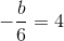 -\frac{b}{6}=4