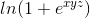 ln({1+e^{xyz}})