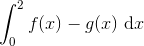 \int_0^2f(x)-g(x)\ \textup{d}x