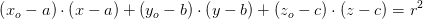 \left (x_o-a \right )\cdot \left (x-a \right )+\left (y_o-b \right )\cdot \left (y-b \right )+\left (z_o-c \right )\cdot \left (z-c \right )=r^2