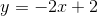 y=-2x+2