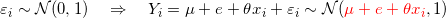 \varepsilon_i \sim \mathcal N(0,1) \quad \Rightarrow \quad Y_i = \mu + e+\theta x_i + \varepsilon_i \sim \mathcal N({\color{red}\mu+e+\theta x_i}, 1)