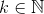 k\in \mathbb N