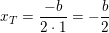 \small x_T=\frac{-b}{2\cdot 1}=-\frac{b}{2}