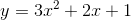 y=3x^2+2x+1