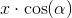 x\cdot \cos(\alpha )