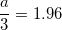 \small \frac{a}{3} = 1.96