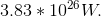 3.83*10^{26} W.