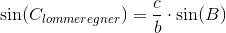 \sin(C_{lommeregner})=\frac{c}{b}\cdot \sin(B)