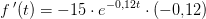 f{\, }'(t)=-15\cdot e^{-0,12t}\cdot (-0{,}12)