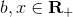 b,x\in \mathbf{R_{+}}