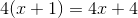 4(x+1)=4x+4