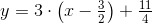 y=3\cdot \left(x-\tfrac{3}{2}\right)+\tfrac{11}{4}