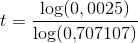 t=\frac{\log(0,0025)}{\log(0{,}707107)}
