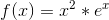 f(x)=x^{2}*e^{x}