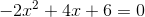 -2x^2+4x+6=0