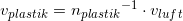 \small \small v_{plastik}={n_{plastik}}^{-1}\cdot v_{luft}