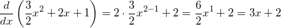 \small \frac{d}{dx}\left (\frac{3}{2}x^2 + 2x + 1 \right ) = 2\cdot \frac{3}{2}x^{2-1} + 2 = \frac{6}{2}x^1 + 2 = 3x + 2