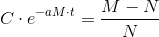 C\cdot e^{-aM\cdot t}=\frac{M-N}{N}