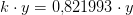 k\cdot y=0{,}821993\cdot y
