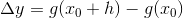 \Delta y=g(x_0+h)-g(x_0)