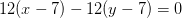 12(x-7)-12(y-7)=0
