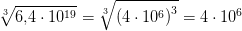 \sqrt[3]{6{,}4\cdot 10^{19}}=\sqrt[3]{\left (4\cdot 10^6 \right )^3}=4\cdot 10^6