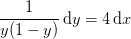 \frac{1}{y(1-y)}\, \mathrm{d} y=4\, \mathrm{d} x
