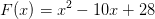 F(x)=x^2-10x+28