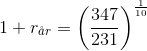 1+r_{\aa r}=\left (\frac{347}{231} \right )^{\frac{1}{10}}