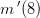 m{\, }'(8)