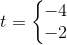 t=\left\{\begin{matrix} -4\\-2 \end{matrix}\right.