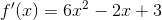f'(x)=6x^{2}-2x+3