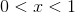 0<x<1