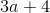 3a+4