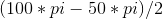 (100*pi-50*pi)/2