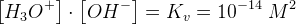 \left [ H_3O^+ \right ]\cdot \left [ OH^- \right ]=K_v=10^{-14}\; M^2