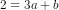 2=3a+b