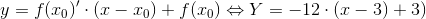 y={f(x_0)}'\cdot (x-x_0)+f(x_0) \Leftrightarrow Y=-12\cdot (x-3)+3)