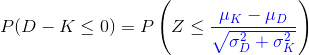 P(D-K\leq 0) = P\left(Z \leq {\color{blue}\frac{\mu_K-\mu_D}{\sqrt{\sigma_D^2+\sigma_K^2}}}\right)