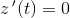 z{\, }'(t)=0