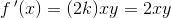 f{\, }'(x)=(2k)xy=2xy