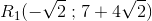 R_1(-\sqrt{2}{\; ;\; }7+4\sqrt{2})