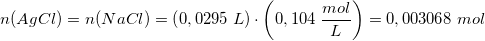\small n(AgCl)=n(NaCl)=\left ( 0,0295\; L \right )\cdot \left ( 0,104\; \frac{mol}{L} \right )=0,003068 \; mol